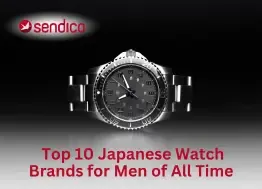 Top 10 Japanese Watch Brands for Men of All Time